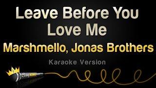 Marshmello, Jonas Brothers - Leave Before You Love Me (Karaoke Version)