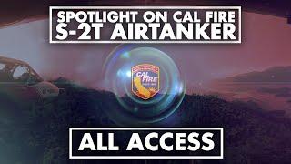 Spotlight on CAL FIRE S-2T Airtanker