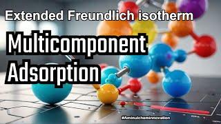 Extended Freundlich Isotherm Model for Multicomponent Adsorption