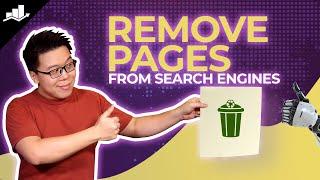 How to Remove Pages from Search Engines