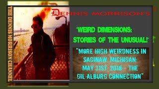 DENNIS MORRISON'S DIMENSION OF THE WEIRD: MORE HIGH WEIRDNESS IN SAGINAW, MICHIGAN