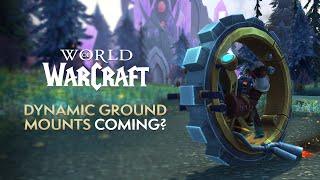 Dynamic GROUND Mounts Coming to World of Warcraft?