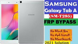 Samsung Galaxy Tab A (SM-T295) FRP BYPASS Google Account Lock Android 9 2021 Method - Working 100%.