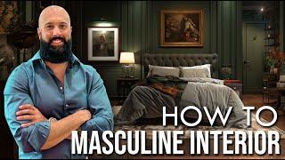 How to Create a Masculine Interior Design Look for Your Home