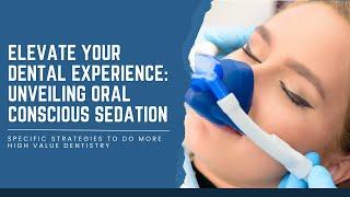 Exploring Oral Conscious Sedation for a Relaxing Dental Experience