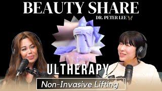 Beauty Share by Dr. Lee || Ultherapy: The Science of Skin Rejuvenation