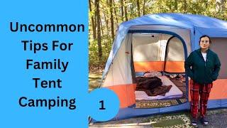 Uncommon Tips for Family Tent Camping 1