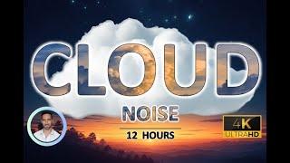 Calming Cloud Noise for Rapid Deep Sleep | 12 Hours | BLACK SCREEN | Tinnitus & Anxiety Relief