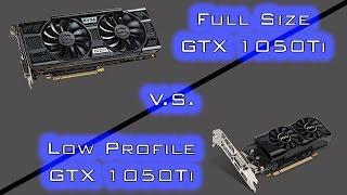 Tested: Full Size GTX 1050TI V.S.  Low Profile GTX 1050TI