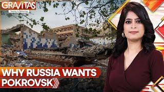 Russia-Ukraine war: Is Russia close to Capturing 'Gateway to Donetsk' Pokrovsk? | Gravitas | WION