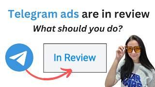 Your Telegram ads are still under review  What can you do?