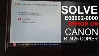 E00002-0000 ERROR Problem is Solved on Canon IR 2425 Copier