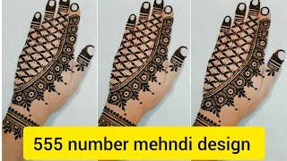 latest very easy 555 number mehndi design/mehndi ka design/simple mehandi/Eid mehndi/marwadi mehndi