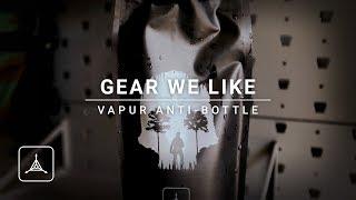 Gear We Like : Vapur Anti-Bottle