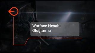 Warface Rehberi: Warface Hesabı Nasıl Alınır?