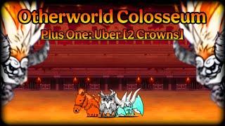 [2 Crowns] Otherworld Colosseum - Plus One: Uber (THE BATTLE CATS)