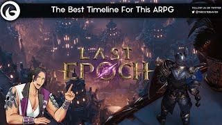 The Outerhaven's Last Epoch Review - The Best Timeline For This ARPG!