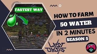 The Fastest Way To Farm Water In Last Oasis - Season 5 EP 6 Game Play