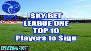 FM20 Sky Bet League One - TOP 10 Players to Sign in Football Manager 2020