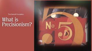 The Demuth Foundation: What is Precisionism?