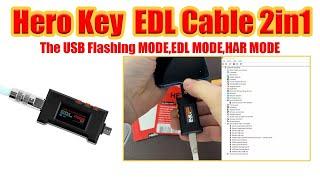 Hero Key EDL Cable 2in1 EDL Mode Operation Video