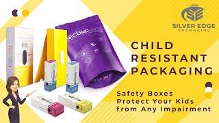 Child Resistant Packaging Work When Selling Your Products or Medications? | Silver Edge Packaging