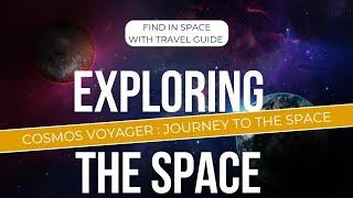 Cosmos Voyager: Journey To The Space With Travel Guide In English