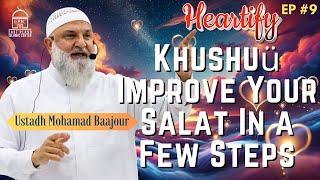 Khushuü: Improve Your Salat In  Few Steps | Ustadh Mohamad Baajour . Heartify