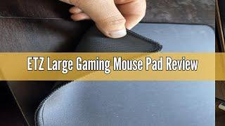 ETZ Large Gaming Mouse Pad Review