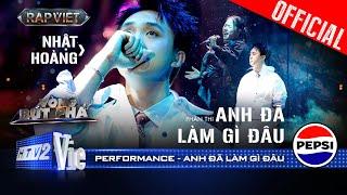 ANH ĐÃ LÀM GÌ ĐÂU - Nhật Hoàng tự sự kết hợp cùng Thuỳ Chi đầy cảm xúc | Rap Việt 2024 [Performance]