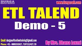 ETL TALEND tutorials || Demo - 5 || by Mrs. Dhana Laxmi On 25-08-2023 @7:30PM IST