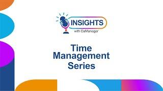 Time Management Secrets for Entrepreneurs | Insights with DaManager | E1