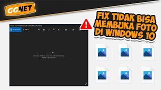Cara Mengatasi Windows 10 Tidak Bisa Buka Foto