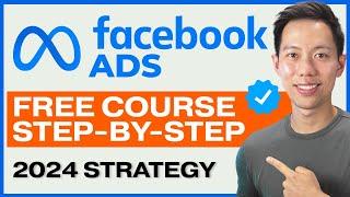 NEW Facebook Ads Tutorial for Beginners in 2024 – FREE COURSE