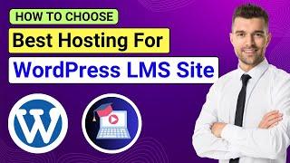 The Ultimate Guide to Choosing the Best Hosting for WordPress LMS in 2025