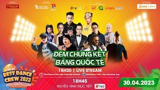 [LIVESTREAM] CHUNG KẾT BẢNG QUỐC TẾ | DALAT BEST DANCE CREW 2023 - HOA SEN HOME INTERNATIONAL CUP