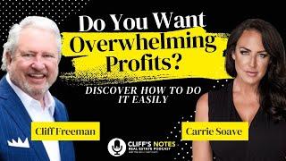 Do You Want Overwhelming Profits? Discover How to Do It Easily | Carrie Soave Ep. 171