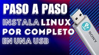 PASO A PASO: Instalar LINUX COMPLETO en USB (Mejor que el modo persistente)