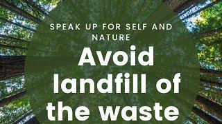 Simply segregate waste to avoid landfill and save environment