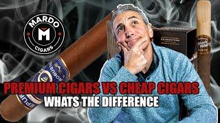 Cigar Guide - What’s The Difference Between A Cheap And A Premium Cigar?