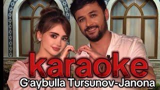 GʻAYBULLA TURSUNOV - JANONA (KARAOKE)