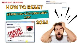 HOW TO RESET PRINTER EPSON L110-L210-L300-L350-L355 | RESETTER FOR L110-L210-L300-L350-L355