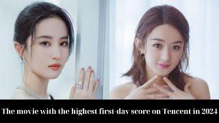 The movie with the highest first-day score on Tencent in 2024: Zhao Liying surpasses Liu Yifei.