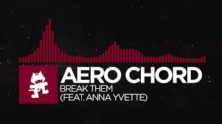 [Trap] - Aero Chord - Break Them (feat. Anna Yvette) [Monstercat Release]