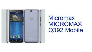 Micromax MICROMAX Q392 Mobile Specification [INDIA]