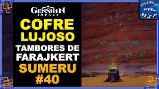 Cofre Lujoso Sumeru 40 - Tambores de Farajkert - Desierto de Layavard y Farajkert #genshinimpact 3.6