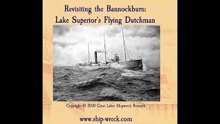 Revisiting the Bannockburn: Lake Superior's Flying Dutchman