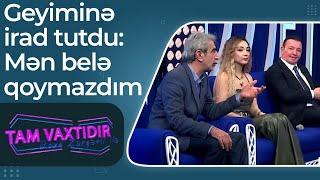 Tam Vaxtıdır - Asif Kərimov Kəmalə Qaramollayevanın geyiminə irad tutdu - Mən belə qoymazdım