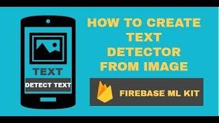 How to Create text detector from Image using ML kit