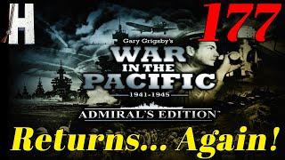 It's Back! | War in the Pacific: Admiral's Edition | Part 177